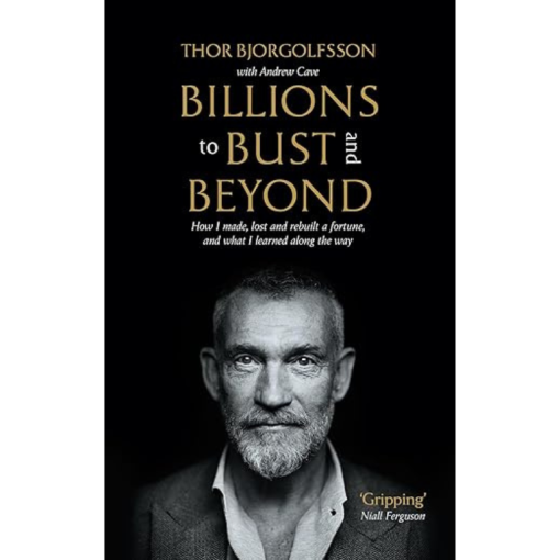 Billions to Bust and Beyond